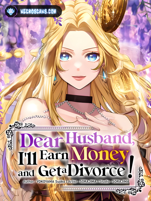 Dear Husband, I'll Earn Money and Get a Divorce!